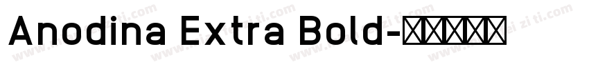 Anodina Extra Bold字体转换